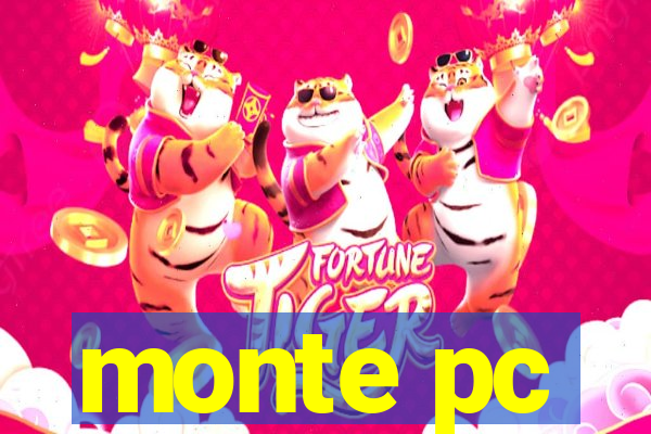 monte pc